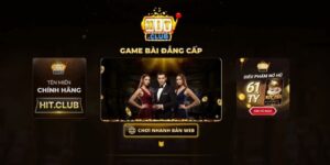 Giới thiệu tổng quan về cổng game đổi thưởng HITCLUB